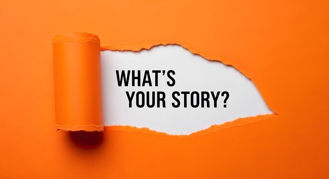 Unveiling Your Narrative Through a Torn Orange Paper Reveal Whats Your Story