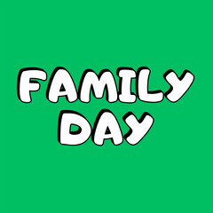 Vector text illustration for Family Day.