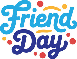 Colorful Friend Day Typography Design with Playful Lettering