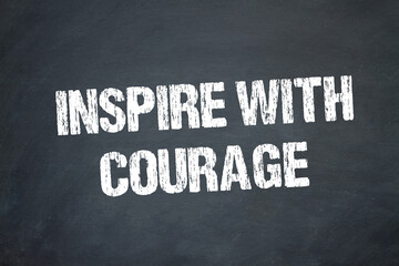 Inspire with Courage	
