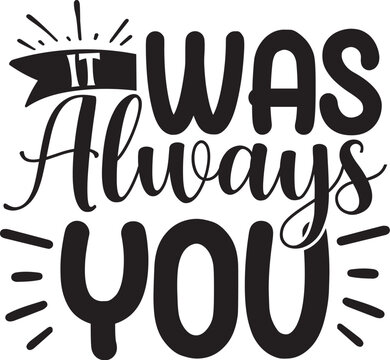 It was always you lettering design File