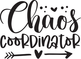 Chaos coordinator funny vector graphic design File