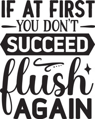 Funny bathroom sign flush again design File