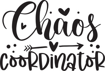 Chaos coordinator funny black text design File