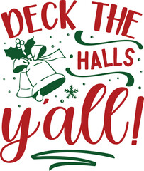 Deck the halls yall christmas design vector File