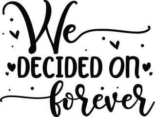 We decided on forever wedding design element File