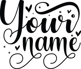 Your name custom design black lettering vector File
