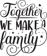 Together we make a family design File