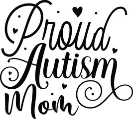 Proud autism mom decorative design File