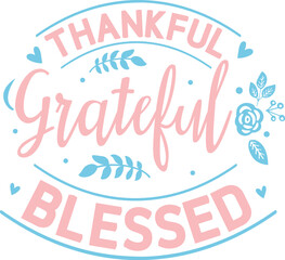 Thankful grateful blessed pink and blue design File