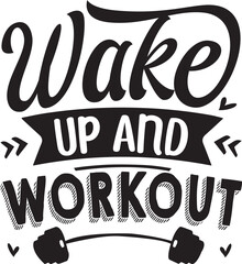 Wake up and workout motivation design File