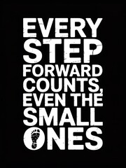 Fototapeta premium Every Step Forward Counts