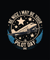i may be your pilot one day graphic design