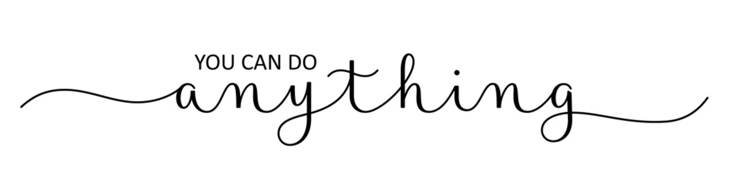 YOU CAN DO ANYTHING black brush calligraphy banner on transparent background