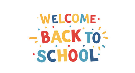 Welcome back to school colorful celebration graphic design