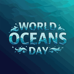 world oceans day concept illustration, World oceans day design with underwater sea, sharks, corals, sea plants, stingrays and turtles on a blue background.