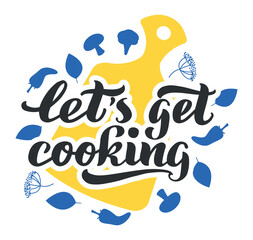 Handwritten lettering Let's get cooking inspiring culinary creativity, placed on a yellow cutting board silhouette surrounded by blue vegetables silhouettes, promoting cooking and healthy eating