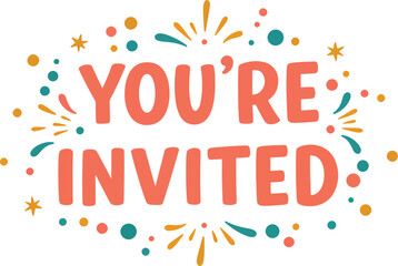 you're invited typography with playful hand-drawn style and confetti decoration