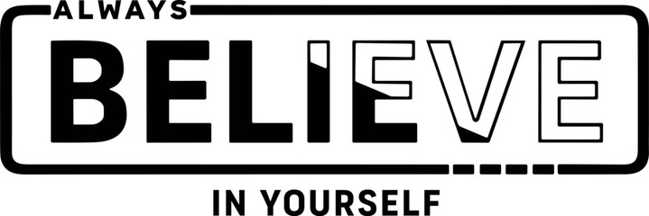 Bold Believe Typography – Motivational Black Text with Rounded Rectangle Frame