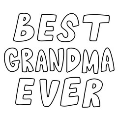 Cute best grandma grandmom grandmommy ever black outline text word letter lettering doodle outline stroke typography kids coloring happy international world mother’s day clipart sticker icon svg