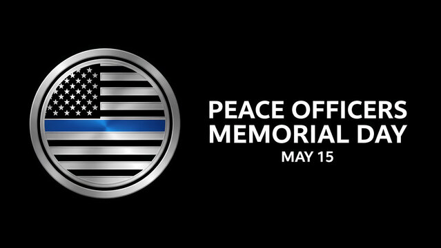 Peace officers memorial day may police officer flag memorial thin blue line remembrance honor respect