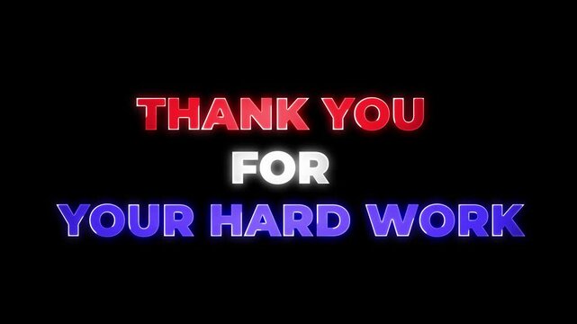 Thank You For Your Hard Work Text Animation : A digital appreciation message