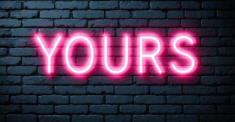 Obraz premium Bright pink neon sign spelling YOURS against dark brick wall. Dramatic lighting creates bold visual impact. Simple, modern aesthetic.