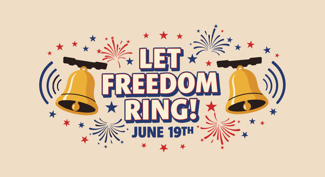 Let Freedom Ring! Celebrating Juneteenth with Bells and Fireworks for Historical Commemoration