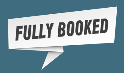 fully booked banner. fully booked speech bubble, label, sticker, sign template