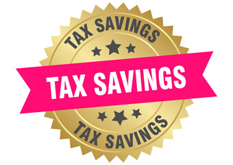 tax savings. tax savings round pink and gold label isolated on transparent background
