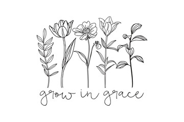  Grow in Grace - Black and White Wild Flower Positive Quote Design