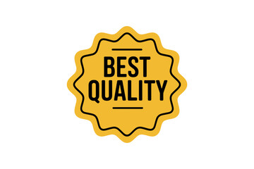 Best quality badge with a yellow and black design