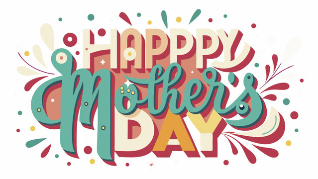 Festive Happy Mothers Day Celebration with Colorful Typography and Decorative Elements on a White Background - Powered by Adobe