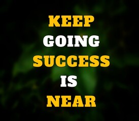 Elegant Motivational Quote – Keep Going Success is Near Typography on Green Background
