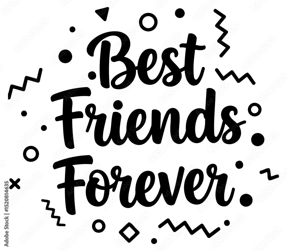 Poster best friends forever inspirational graphic design with no specific demographic or setting. simple. b