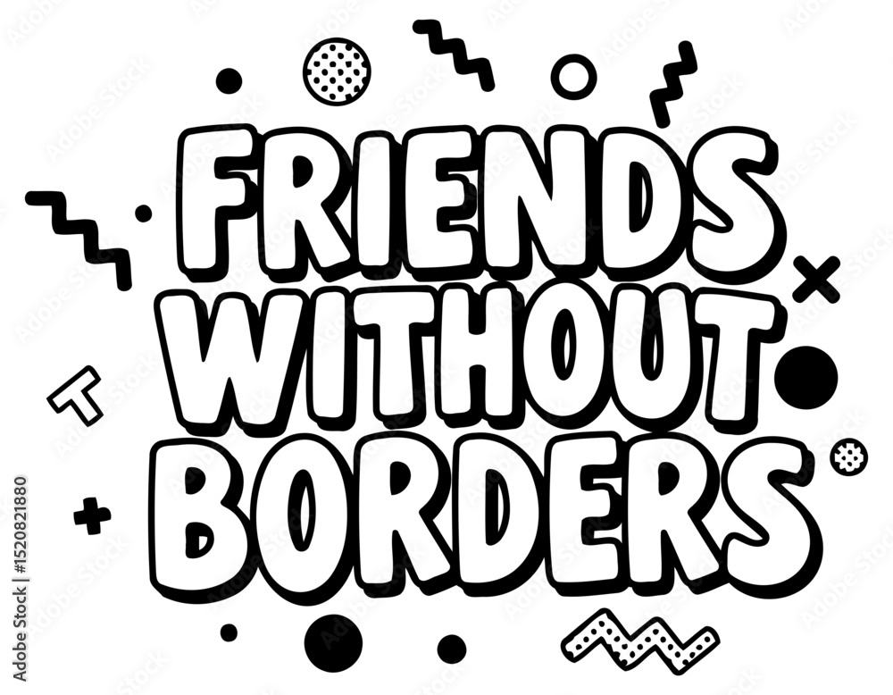 Poster friends without borders graphic design with no specific demographic. bold. playful typography with g
