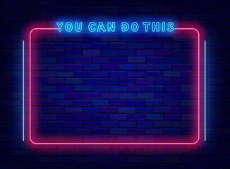 You can do this neon flyer. Motivational quote. Sport and gym neon poster. Space for text. Vector stock illustration