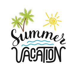 Obraz premium Summer Vacation lettering. Summertime poster with palm sea and sun. Text for travel agency banner, sticker, cover, t-shirt print. Souvenir illustration typography. Hand drawn Calligraphy words.