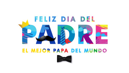 Feliz dia del Padre, colorful grunge brush pattern typography. Translation - Happy Father's Day, The best dad in the world. Creative spanish lettering, vector greeting card