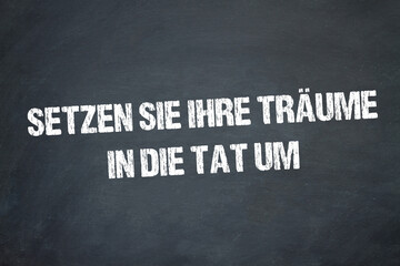 Obraz premium Setzen Sie Ihre Träume in die Tat um 
