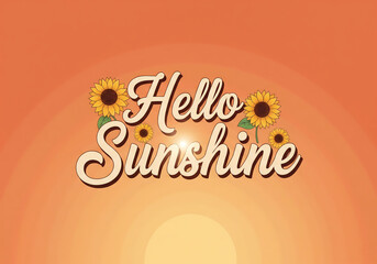 Hello Sunshine is written in bold white cursive text with a shadow effect.