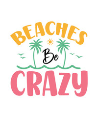 summer SVG design, Summer Beach Design, Summer Quotes SVG Designs, Funny Summer quotes SVG cut files, Summer quotes t shirt designs.