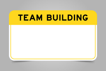Label banner that have yellow headline with word team building and white copy space, on gray background