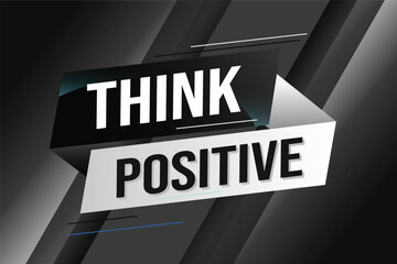 think positive word concept vector illustration with lines modern futuristic 3d style for landing page template ui web mobile app poster banner flyer background gift card coupon label wallpaper