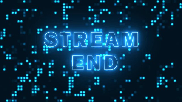 Glowing vibrant neon text display on dark background, stream end animation for live videos and gaming intros.	