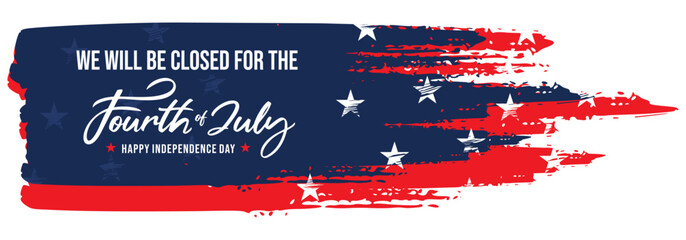 USA Independence Day Closed sign for 4th of July 
Holiday Closure banner Vector illustration, 
Patriotic Abstract USA American Flag Background 
for Business, Office