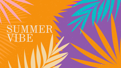 Summer vibe text with pink orange and teal palm leaves on an orange and purple background graphic art