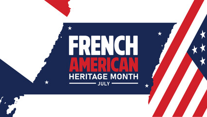 July is French American Heritage Month. Holiday concept. banner, placard, card, and poster design template background.