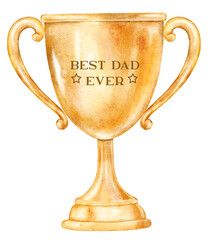 Golden watercolor cup with text best dad ever in center. Classic trophy illustration isolated on white for Father Day greeting card postcard tag sticker or packaging. Great for commercial designs.