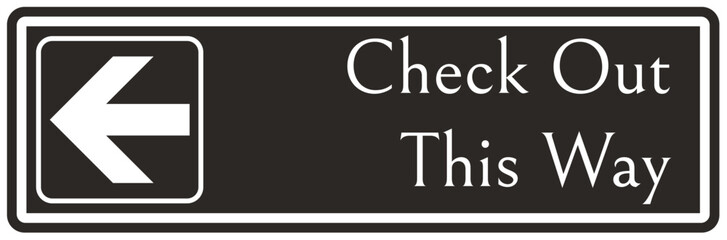 Retail store sign check out this way